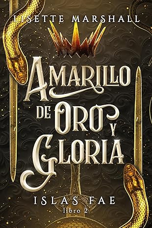 Amarillo de oro y gloria (Islas Fae 2)