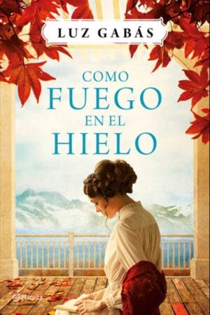 Como fuego en el hielo | Luz Gabás [Descargar ePub Gratis]