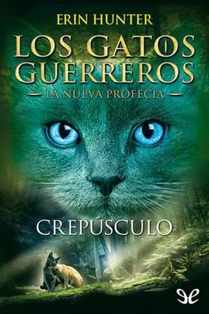 Crepúsculo (Los gatos guerreros – La nueva profecia #5)