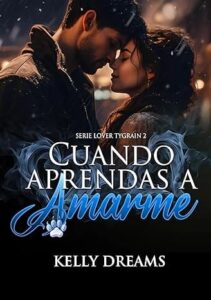 cuando aprendas a amarme lover tygrain 2