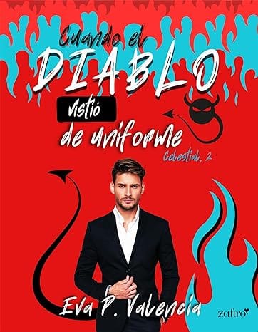 Cuando el diablo vistió de uniforme (Celestial 2)