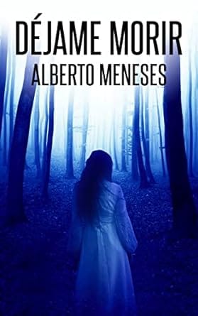 Déjame morir (Roberto Fuentes #2)