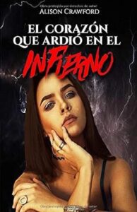 el corazon que ardio en el infierno