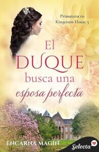el duque busca una esposa perfecta primavera en kingeston house 5