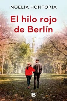El hilo rojo de Berlín – Noelia Hontoria