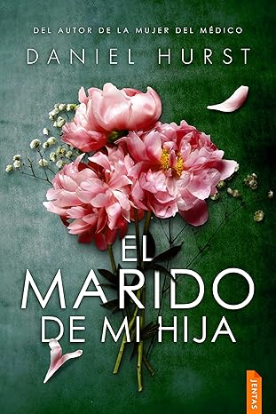 El marido de mi hija (El novio de mi hija 2)