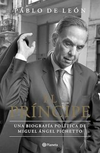 el principe una biografia politica de miguel angel pichetto
