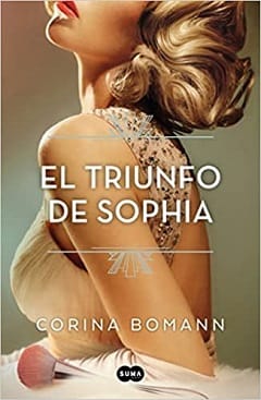 El triunfo de Sophia (Los colores de la belleza #3) – Corina Bomann
