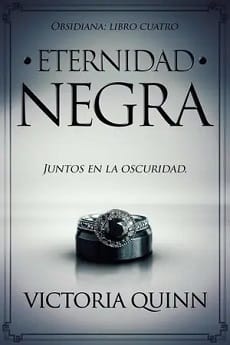 Eternidad negra (Obsidiana #4) – Victoria Quinn