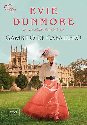 Gambito de caballero (Las rebeldes de Oxford 4)