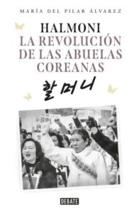 halmoni la revolucion de las abuelas coreanas