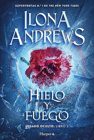 Hielo y Fuego (Legado oculto 2)