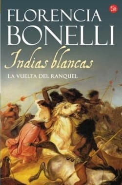 Indias blancas. La vuelta del ranquel