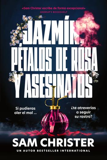 Jazmín, pétalos de rosa y asesinatos
