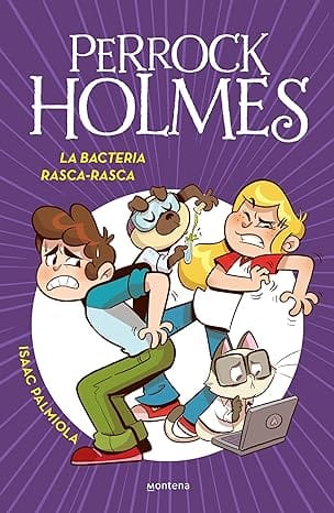 La bacteria Rasca-Rasca (Perrock Holmes 20)
