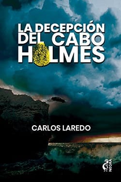 La decepción del cabo Holmes (El Cabo Holmes 2) – Carlos Laredo