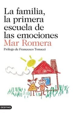 La familia, la primera escuela de las emociones – Mar Romera