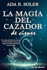 la magia del cazador de cisnes