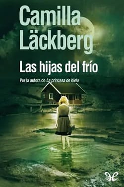 Las hijas del frío (Fjällbacka #3)
