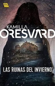 las ruinas del invierno mona schiller 3 kamilla oresvard