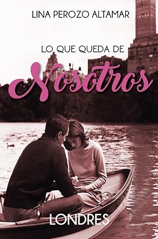 Lo que queda de nosotros: Londres