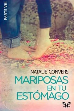 Mariposas en tu estómago (Parte 8) – Natalie Convers