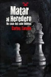 matar al heredero el cabo holmes 5 carlos laredo