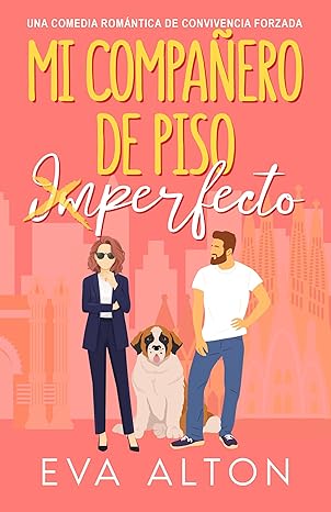 Mi Compañero de Piso Imperfecto (Historias de Amor y Café 3)
