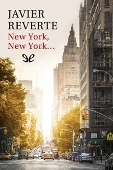 New York, New York… – Javier Reverte