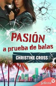 pasion a prueba de balas