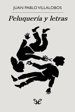 Peluquería y letras – Juan Pablo Villalobos