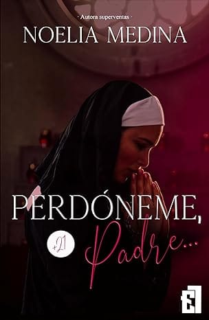 Perdóneme, Padre… (Dark Romance 1)