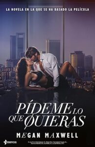 pideme lo que quieras la novela en la que se ha basado la pelicula