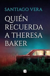 quien recuerda a theresa baker trilogia americana 3