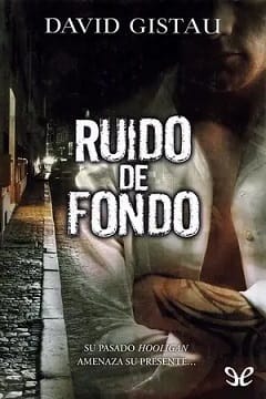 Ruido de fondo – David Gistau