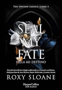seal my fate sella mi destinothe oxford legacy 3