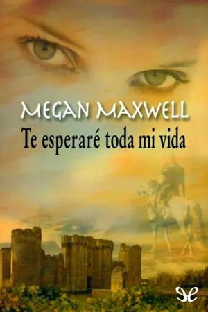 Te esperaré toda mi vida – Megan Maxwell [ePub Completo Gratis]