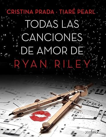 Todas las canciones de amor de Ryan Riley (Todas las canciones #4)