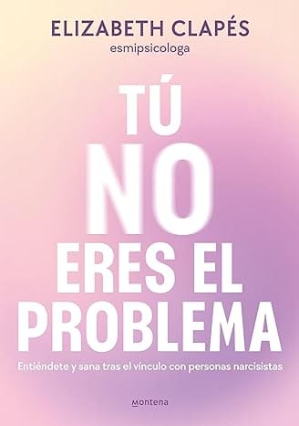 Tú no eres el problema