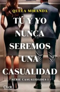 tu y yo nunca seremos una casualidad