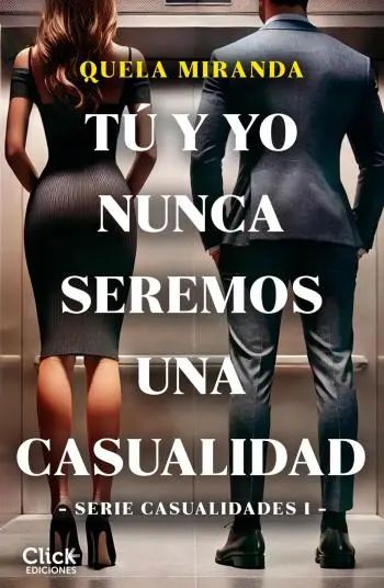 Tú y yo nunca seremos una casualidad