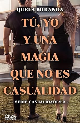 Tú, yo y una magia que no es casualidad (Casualidades 2)