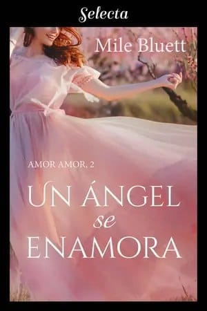 Un ángel se enamora (Amor amor #2)