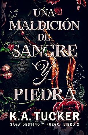 Una maldición de sangre y piedra (Un destino de ira y fuego 2)